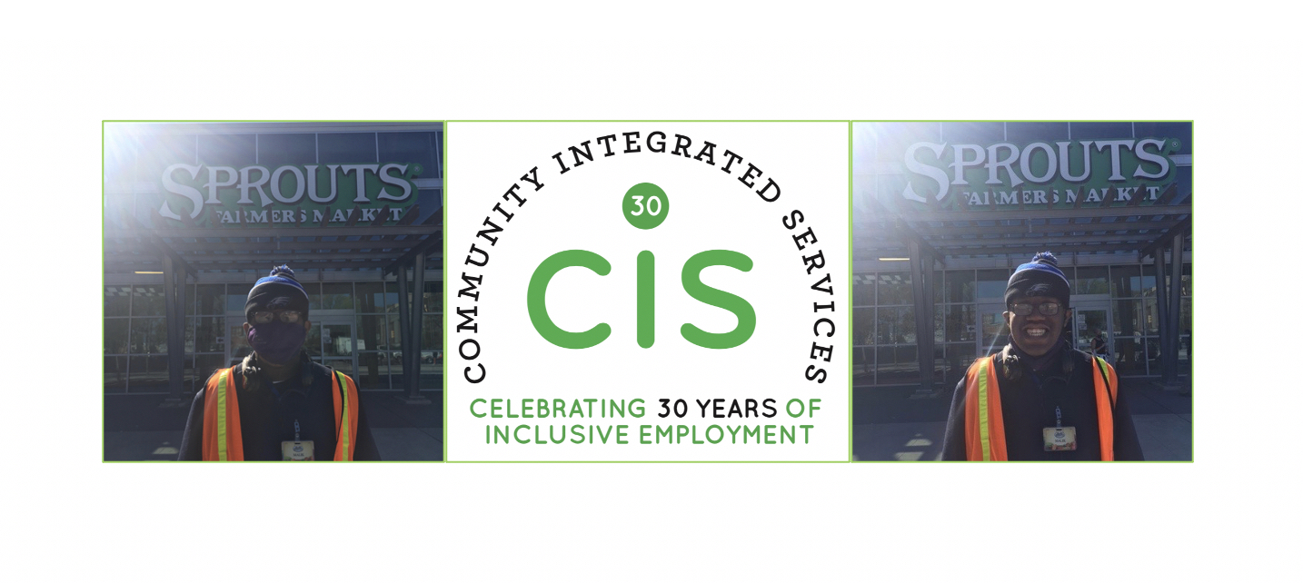 The CIS logo sits in the middle, surrounded by two photos of Malik standing outside of Sprouts Farmers Market and looking at the camera