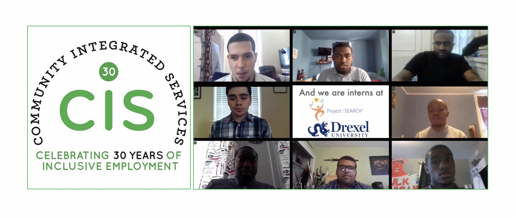 The CIS logo beside the headshots of the 8 young men who are this year's project search at drexel graduates.